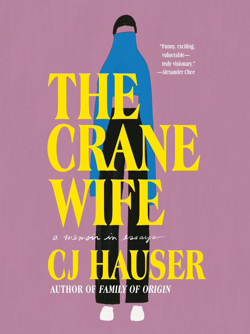 Title details for The Crane Wife by CJ Hauser - Available